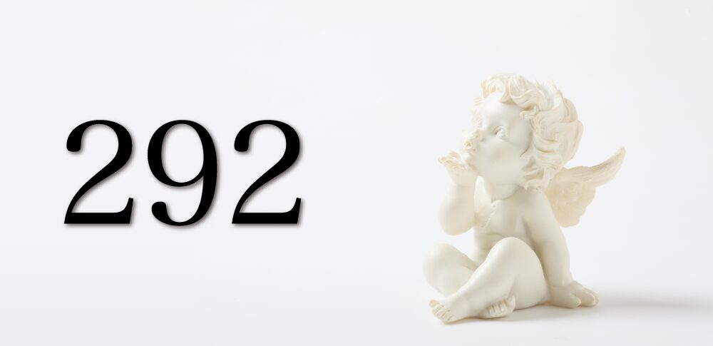 【292】エンジェルナンバーが示す意味|願いの実現が間近に迫っていて、人生の大きなサイクルが完了し、新たな使命へと導かれている
